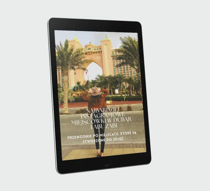 Najbardziej Instagramowe miejscówki w Dubaju i Abu Zabi. Przewodnik po miejscach, które są stworzone do zdjęć (ebook)